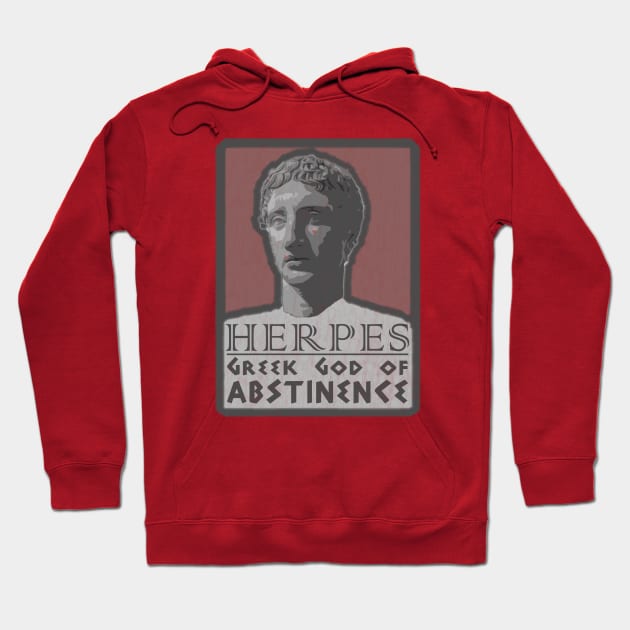 Herpes - Greek God of Abstinence Hoodie by Chicanery